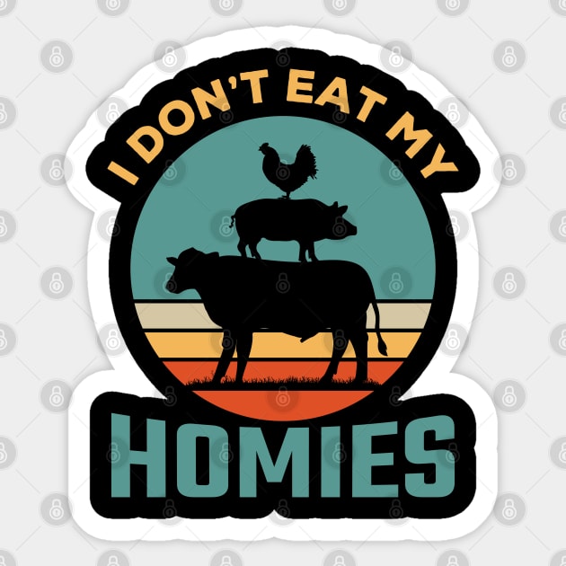 I don't eat my homies Sticker by MZeeDesigns